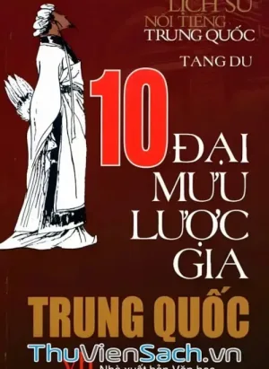 10 Đại Mưu Lược Gia Trung Quốc