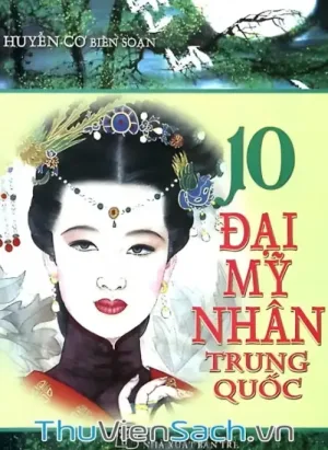 10 Đại Mỹ Nhân Trung Quốc