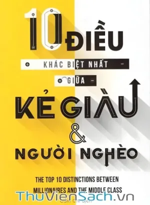 10 Điều Khác Biệt Nhất Giữa Kẻ Giàu Và Người Nghèo