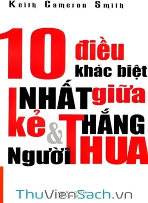 10 Điều Khác Biệt Nhất Giữa Kẻ Thắng Và Người Thua