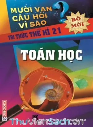 10 Vạn Câu Hỏi Vì Sao - Toán Học