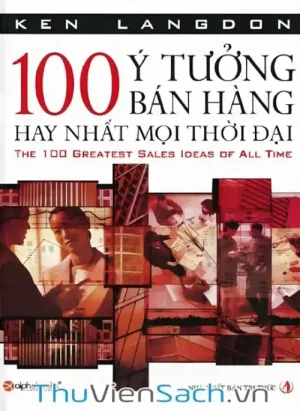 100 Ý Tưởng Bán Hàng Hay Nhất Mọi Thời Đại