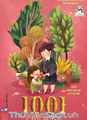1001 Câu Chuyện Bồi Dưỡng Phẩm Chất Tốt