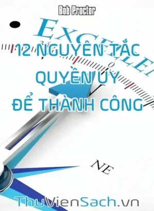12 Nguyên Tắc Quyền Uy Để Thành Công