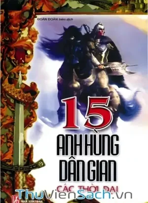 15 Anh Hùng Dân Gian Các Thời Đại
