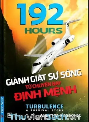192 Hours Giành Giật Sự Sống Từ Chuyến Bay Định Mệnh