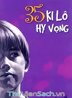 35 Ki Lô Hy Vọng