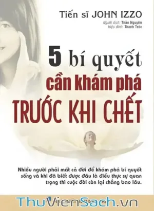 5 Bí Quyết Cần Khám Phá Trước Khi Chết