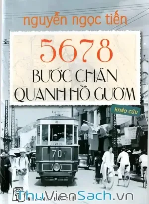 5678 Bước Chân Quanh Hồ Gươm