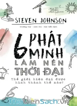 6 Phát Minh Làm Nên Thời Đại