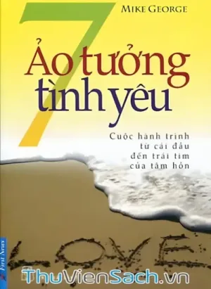 7 Ảo Tưởng Tình Yêu
