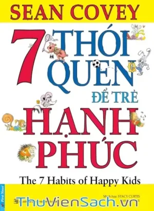 7 Thói Quen Để Trẻ Hạnh Phúc