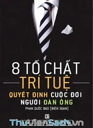 8 Tố Chất Trí Tuệ Quyết Định Cuộc Đời Một Người Đàn Ông