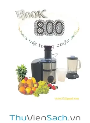 800 Mẹo Vặt Trong Cuộc Sống Hàng Ngày
