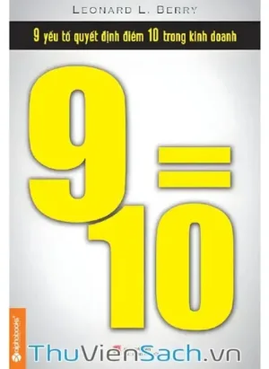 9 Yếu Tố Quyết Định Điểm 10 Trong Kinh Doanh