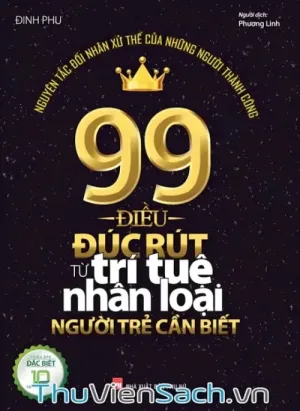 99 Điều Đúc Rút Từ Trí Tuệ Nhân Loại Người Trẻ Cần Biết