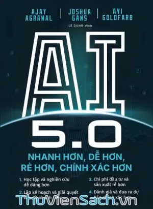 Ai 5.0 - Nhanh Hơn, Dễ Hơn, Rẻ Hơn, Chính Xác Hơn
