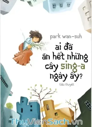 Ai Đã Ăn Hết Những Cây Sing-A Ngày Ấy