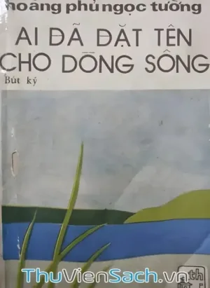 Ai Đã Đặt Tên Cho Dòng Sông