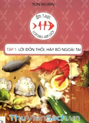 Ẩm Thực Con Dao Hai Lưỡi - Tập 1: Lời Đồn Thổi Hãy Bỏ Ngoài Tai