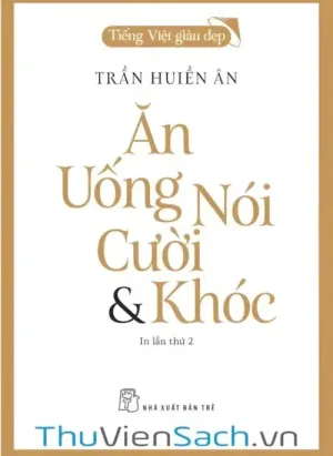 Ăn, Uống, Nói, Cười & Khóc