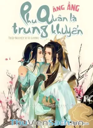 Ẳng, Ẳng, Phu Quân Là Trung Khuyển