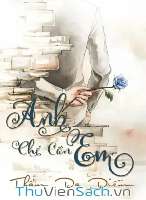Anh Chỉ Cần Em