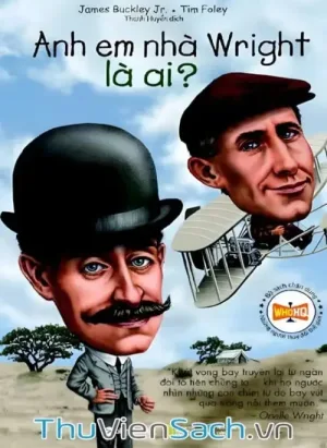Anh Em Nhà Wright Là Ai?