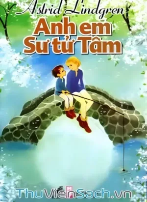 Anh Em Sư Tử Tâm