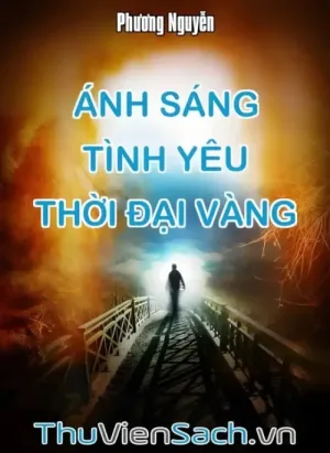 Ánh Sáng - Tình Yêu - Thời Đại Vàng