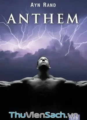 Anthem Bài Ca Cho Tôi (Bài Ca Tư Tưởng)