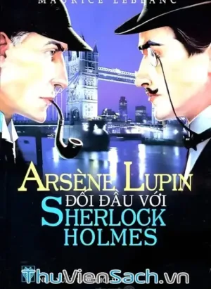 Arsène Lupin Đối Đầu Sherlock Holmes
