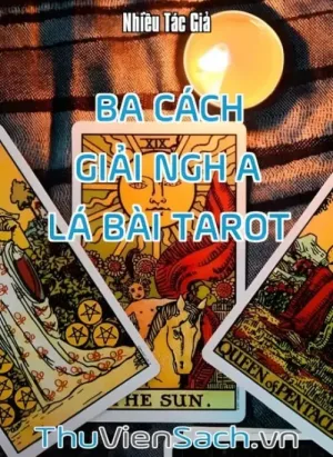 Ba Cách Giải Nghĩa Lá Bài Tarot