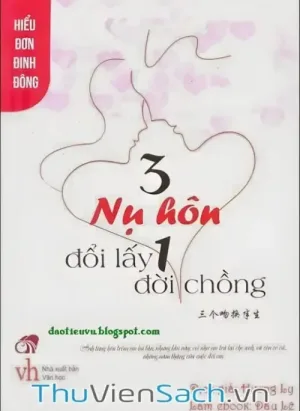 Ba Nụ Hôn Đổi Lấy Một Đời Chồng