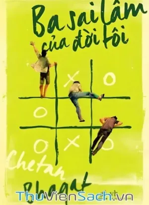 Ba Sai Lầm Của Đời Tôi