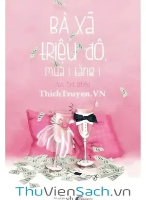 Bà Xã Triệu Đô Mua Một Tặng Một