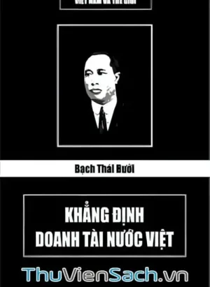 Bạch Thái Bưởi - Khẳng Định Doanh Tài Nước Việt