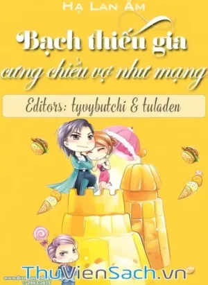 Bạch Thiếu Gia, Cưng Chiều Vợ Như Mạng
