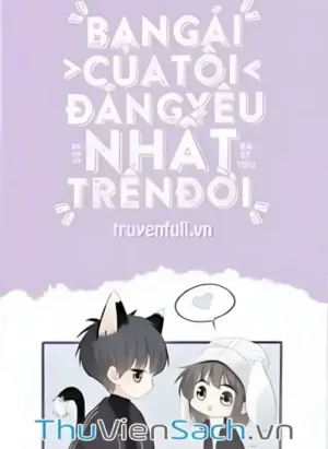 Bạn Gái Tôi Đáng Yêu Nhất Trên Đời