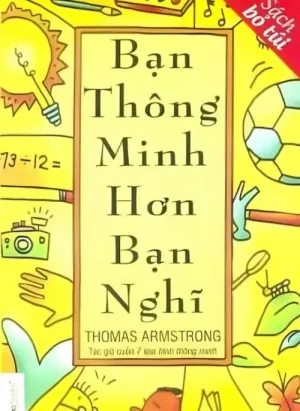 Bạn Thông Minh Hơn Bạn Nghĩ