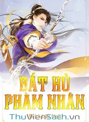 Bất Hủ Phàm Nhân