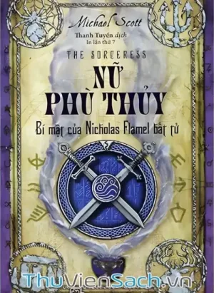 Bí Mật Của Nicholas Flamel Bất Tử - Tập 3: Nữ Phù Thủy