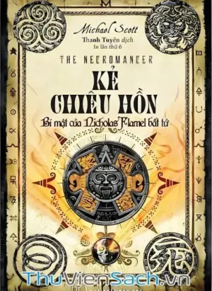 Bí Mật Của Nicholas Flamel Bất Tử - Tập 4: Kẻ Chiêu Hồn