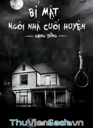 Bí Mật Ngôi Nhà Cuối Huyện