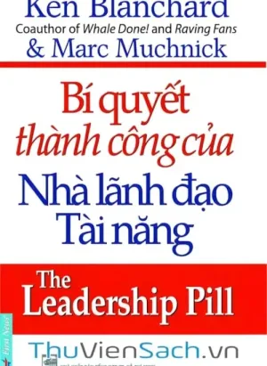 Bí Quyết Thành Công Của Nhà Lãnh Đạo Tài Năng