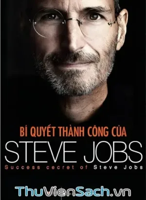 Bí Quyết Thành Công Của Steve Jobs