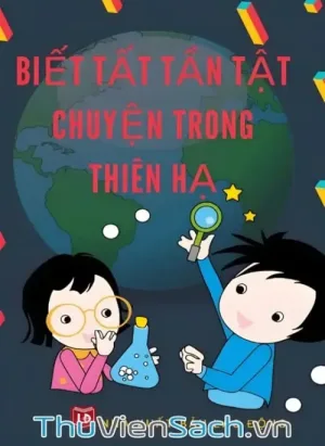 Biết Tất Tần Tật Chuyện Trong Thiên Hạ