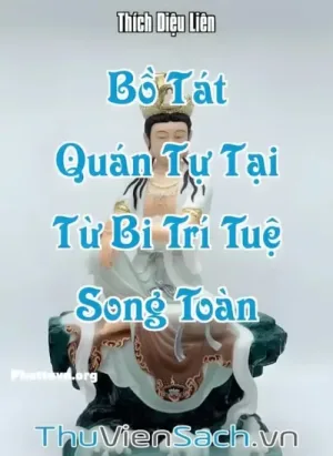 Bồ Tát Quán Tự Tại Từ Bi Trí Tuệ Song Toàn