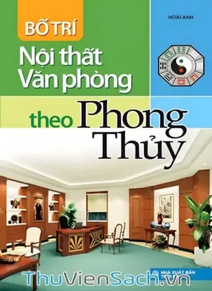Bố Trí Nội Thất Văn Phòng Theo Phong Thủy