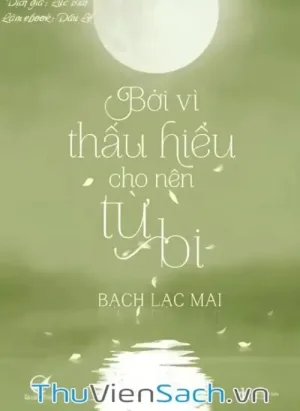 Bởi Vì Thấu Hiểu Cho Nên Từ Bi